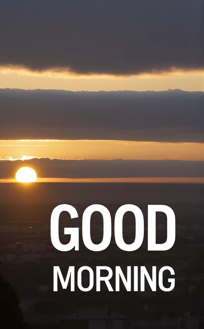 A picture of a sunset with the words good morning in white letters on it and a sunset in the background with a dark cloud in the sky, sunrise, a poster, dau-al-set
