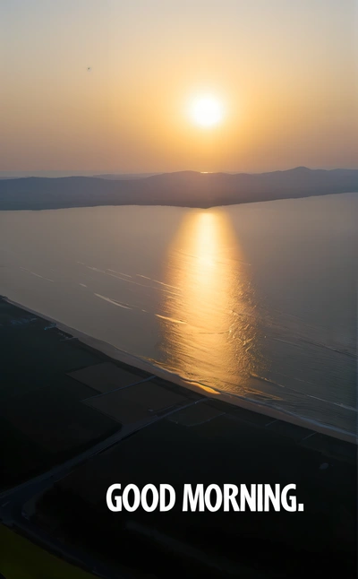 A picture of a sunset over a body of water with a quote on it that reads good morning on the bottom right side of the picture, caustics, a tilt shift photo, precisionism