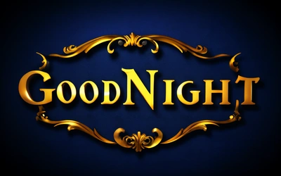 A gold sign that says good night on a blue background with a gold frame and a gold scroll around it that says good night on a blue background, night, a digital rendering, gothic art