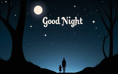 A man and a child standing in the woods at night with the words good night written on the background of the image and the moon, dark background, a storybook illustration, dau-al-set