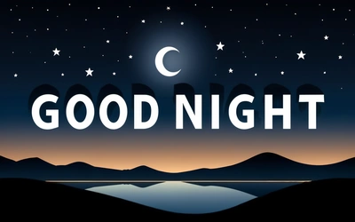 A night scene with the words good night written in white letters on a dark background with stars and a crescent moon above a lake and mountains, night, a digital rendering, dau-al-set