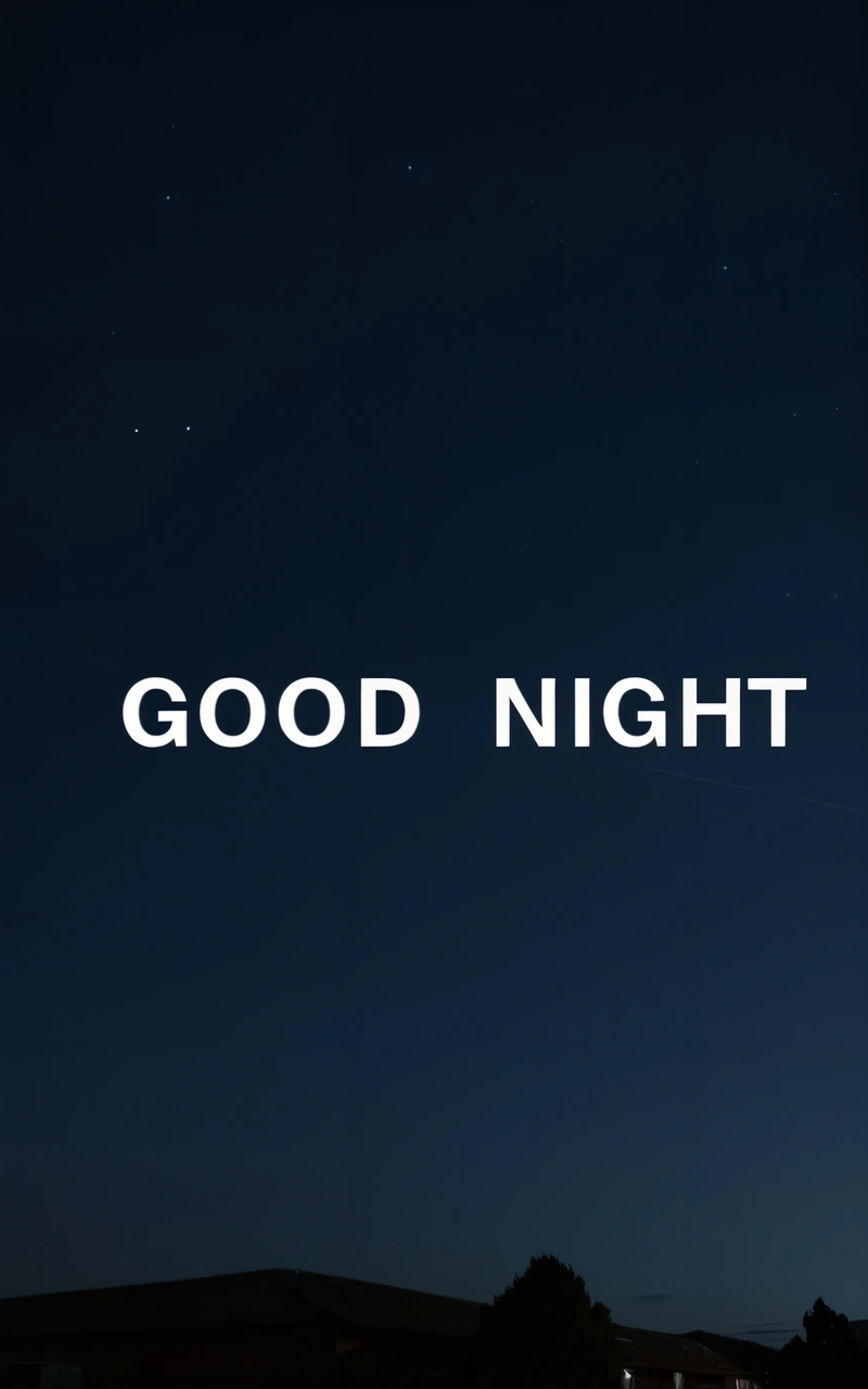 A night sky with the words good night written in white on it and a dark background with a few stars in the sky and a few clouds, david rudnick, a minimalist painting, minimalism