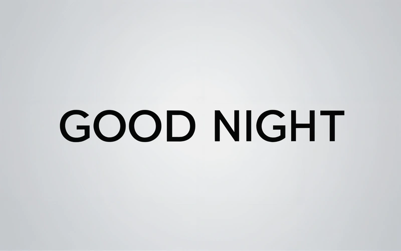 A black and white photo of a good night sign on a wall with the words good night written in black on it, and a white background, smooth and clean vector curves, a digital rendering, international typographic style