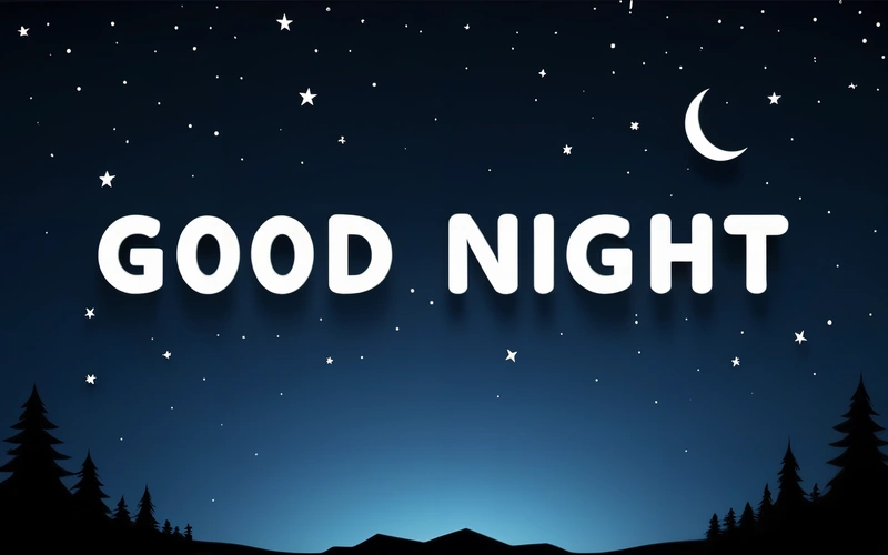 A night scene with the words good night written in white letters on a dark blue background with stars and a crescent moon in the sky, night, a digital rendering, dau-al-set