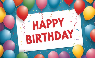 A Birthday card surrounded by balloons and confetti with a white sheet that says happy Birthday on it in red lettering on a blue background, plain background, a pastel, international typographic style