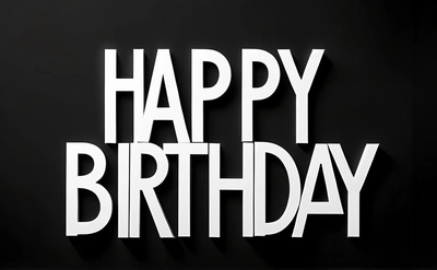A black and white photo of a happy Birthday sign with the words happy Birthday written in white letters on a black background with a shadow, black background, a 3d render, international typographic style